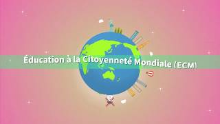 Questce que lÉducation à la Citoyenneté Mondiale French [upl. by Yrrehs379]