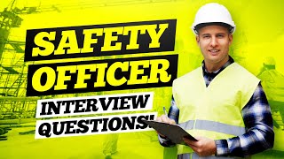 SAFETY OFFICER Interview Questions amp Answers  HSE Safety Officer Questions amp Answers [upl. by Yart]