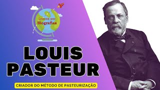 Biografia de LOUIS PASTEUR  Criador da PASTEURIAÇÃO e da Vacina Antirrábica [upl. by Doelling]