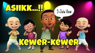 KEWER KEWER versi UPIN IPIN [upl. by Nedyarb]