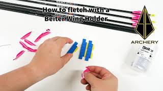 How to fletch with Beiter Wing Holder [upl. by Orual977]