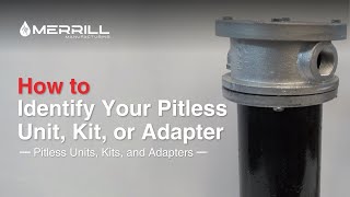 Identifying Your Pitless Unit Kit or Adapter [upl. by Kcirederf]