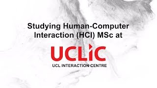 HumanComputer Interaction Masters Degree at UCL [upl. by Ykceb649]