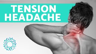 TENSION HEADACHE Symptoms And Treatment [upl. by Noak]