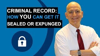 Criminal Record  How YOU Can Get It SEALED Or EXPUNGED [upl. by Aliuqat]