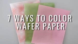 7 ways to color wafer paper [upl. by Liebermann]