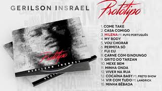 Gerilson Insrael  Protótipo Full Album Official Audio [upl. by Esyak]