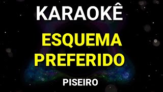 KARAOKÊ DE PISEIRO  ESQUEMA PREFERIDO  DJ IVIS [upl. by Yroj829]