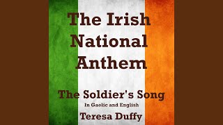 The Irish National Anthem The Soldiers Song In Gaelic and English [upl. by Lrub]