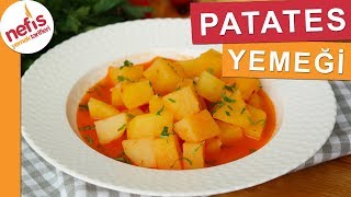 EN EKONOMİK Patates Yemeği Tarifi  Nefis Yemek Tarifleri [upl. by Nyrahs]