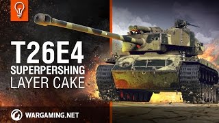 World of Tanks  T26E4 SuperPershing Layer Cake [upl. by Vento]