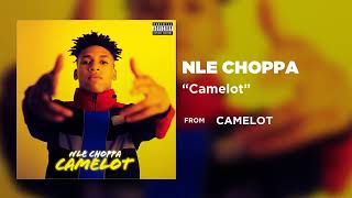 NLE Choppa  Camelot Official Audio  Warner Records [upl. by Agon]