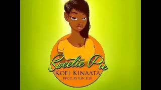 Kofi Kinaata  Sweetie Pie Audio Slide [upl. by Omsoc]