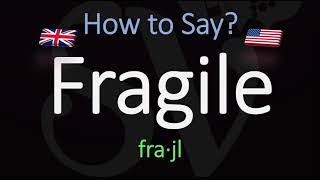 How to Pronounce Fragile American amp English Pronunciation Difference [upl. by Neumark]