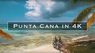 Punta Cana in 4K [upl. by Jaban]