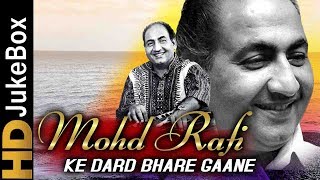 Mohammed Rafi Ke Dard Bhare Gaane  Bollywood Evergreen Sad Songs Collection  Old Hindi Songs [upl. by Aleak]