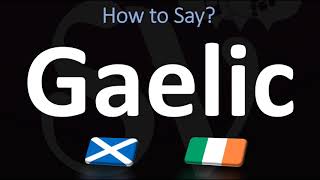 How to Pronounce Gaelic CORRECTLY  Irish VS Scottish [upl. by Ennahoj]