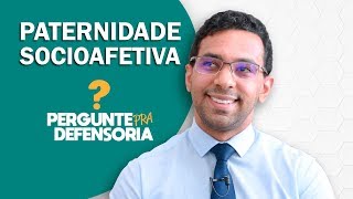 Paternidade socioafetiva O que é Como fazer o reconhecimento [upl. by Laurita]