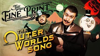 THE FINE PRINT  The Outer Worlds Song [upl. by Brindell]