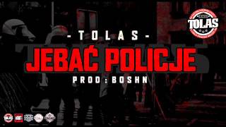 TOLAS  JEAĆ POLICJE  prod BOSHN cuty BlokMusic [upl. by Ahsia]