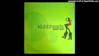 Klubbheads  KickinHard 1998 [upl. by Lupiv]