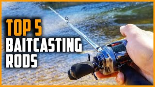 Best Baitcasting Rods 2024  Top 5 Baitcasting Rods for Bass [upl. by Blanc691]