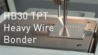 TPT HB30 Heavy Wire Bonding [upl. by Vernice]