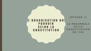 Episode 12  Le Préambule de la Constitution de 1946 [upl. by Alfredo]