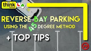 Reverse Bay Parking Manoeuvre Using The 45 Degree Method From Think Driving School [upl. by Ciprian]