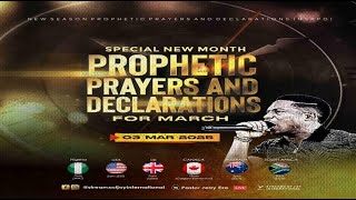 MARCH SPECIAL NEW MONTH PROPHETIC PRAYERS  DAY 1  NSPPD  3RD MARCH 2025 [upl. by Egbert]