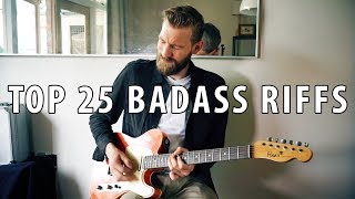 Top 25 BADASS Guitar Riffs  Through The Years [upl. by Ribble]