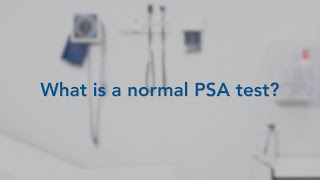 What is a Normal PSA Test [upl. by Bettencourt]