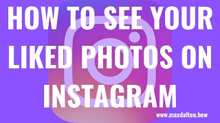 How to See Your Liked Photos on Instagram [upl. by Fineberg477]